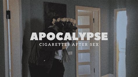 apocalypse lyrics cigarettes meaning|Cigarettes After Sex